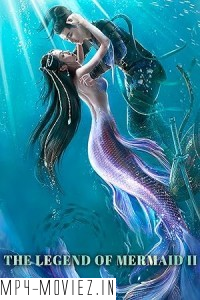 The Legend of Mermaid 2 (2021) Hollywood Hindi Dubbed