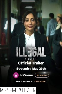 Illegal (2024) Season 3 Hindi Web Series