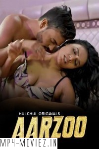 Aarzoo (2024) HulChul Hindi Unrated Web Series