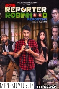 2016 Reporter Robinhood Reporting (2021) Hindi Movie