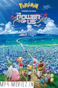 Pokemon the Movie The Power of Us (2018) Hollywood Hindi Dubbed